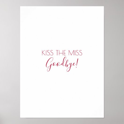 Kiss, Miss Goodbye Bachelorette Game Keepake Poster (Vorne)