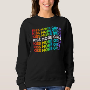 Kiss More Girl Lesbian Bisexual Rainbow Lgbt Pride Sweatshirt