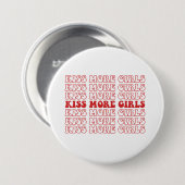 Kiss more Girls Lesbisch Bisexual LGBTQ Monat Button (Vorne & Hinten)
