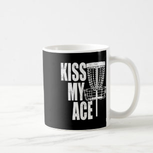 Kiss My Ace Disc Golf Korb - Vatertagsgeschenk Kaffeetasse