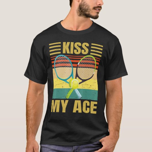Kiss My Ace Tennis Player Retro Sarcasm T-Shirt (Vorderseite)