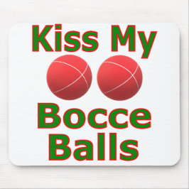Kiss My Bocce Balls Mousepad