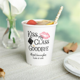 Kiss My Class Goodbye Funny Abschluss Pappbecher