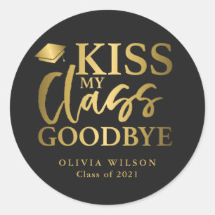 Kiss My Class Goodbye Graduation Party Fevor Runder Aufkleber