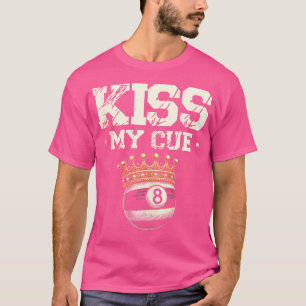 Kiss My Cue Pool Billiard Enthusiasten T-Shirt