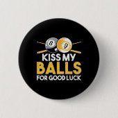 Kiss My for Viel Glück Button (Vorderseite)