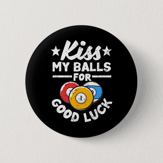 Kiss My For Viel Glück Funny Pool Player Billard 8 Button (Vorderseite)