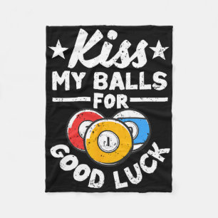 Kiss My For Viel Glück Funny Pool Player Billard 8 Fleecedecke