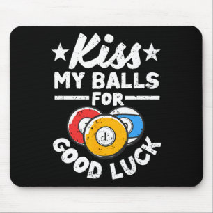 Kiss My For Viel Glück Funny Pool Player Billard 8 Mousepad