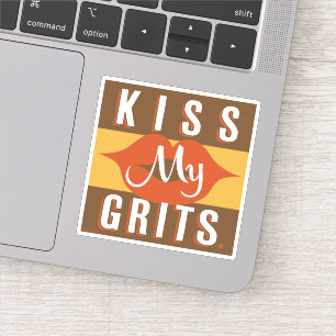 Kiss My Grits Aufkleber
