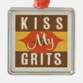 Kiss My Grits Ornament Aus Metall (Vorne)