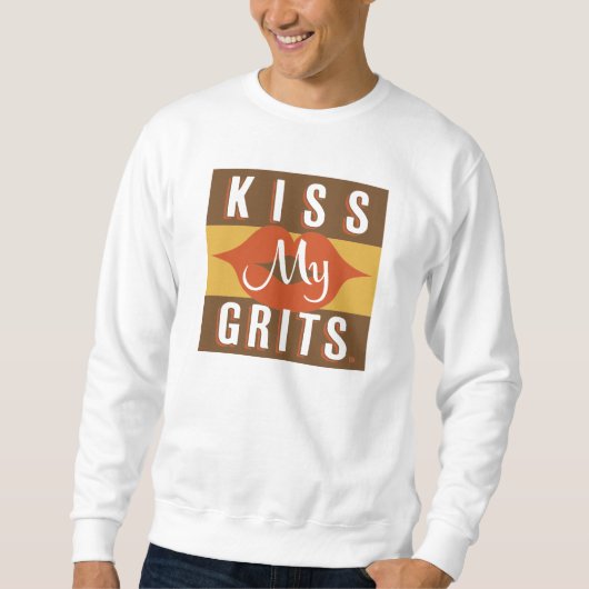 Kiss My Grits Sweatshirt (Vorderseite)