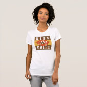Kiss My Grits T-Shirt (Vorne ganz)