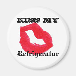 KISS MY **Kühlschrankmagnet Magnet