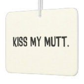 Kiss My Mutt Car Air Freshener Autolufterfrischer (Links)