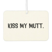 Kiss My Mutt Car Air Freshener