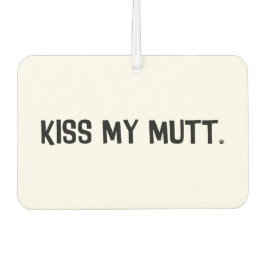 Kiss My Mutt Car Air Freshener Autolufterfrischer