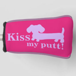 Kiss My Putt Cheeky Golf Head Dackel Mamas Golf Headcover