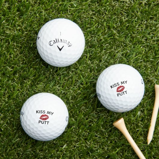 Kiss My Putt Golf Balls - Custom Callaway Golfball (Insitu Gras)