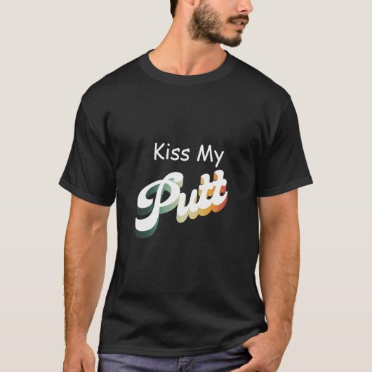 Kiss My Putt T-Shirt (Vorderseite)