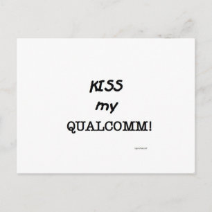Kiss my Qualcomm Postkarte