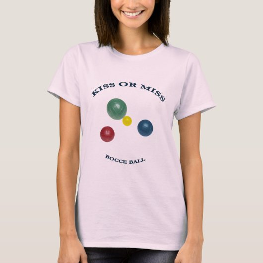 Kiss oder Miss Bocce Ball T-Shirt (Vorderseite)