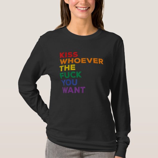 Kiss Whoever You Want Lgbt Rainbow Pride Flag T-Shirt (Vorderseite)