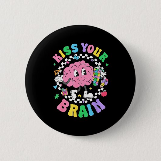 Kiss Your Brain Valentines Autism Awareness Teache Button (Vorderseite)