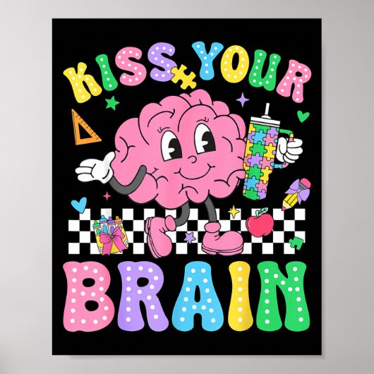 Kiss Your Brain Valentines Autism Awareness Teache Poster (Vorne)