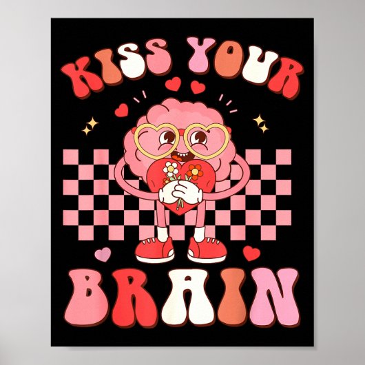 Kiss Your Brain Valentines Test Day Teacher Squad  Poster (Vorne)