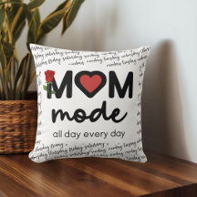 Kissen mit Aufschrift 'Mom Mode den ganzen Tag, je