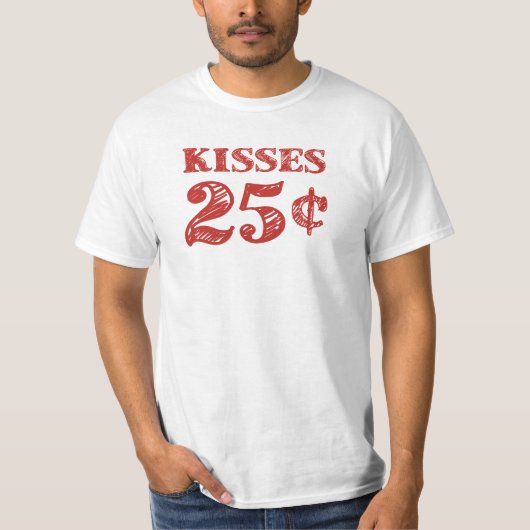Kisses 25 Cent T-Shirt (Vorderseite)