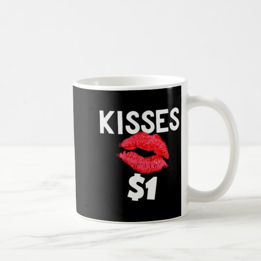 Kisses For Only One Dollar Valentine's Day Edition Kaffeetasse (Rechts)