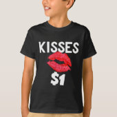 Kisses For Only One Dollar Valentine's Day Edition T-Shirt (Vorderseite)