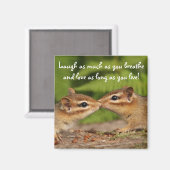Kissing Baby Chipmunks Laugh Quote Magnet (Vorderseite/Rückseite)