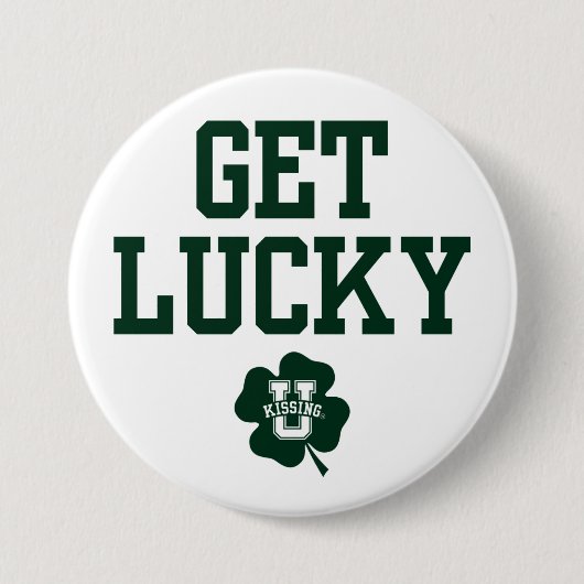 KissingU.com - GET LUCKY Button (Vorderseite)