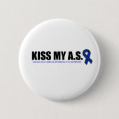 KissMyAS - Ankylosing Spondylitis Button (Vorderseite)