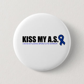KissMyAS - Ankylosing Spondylitis Button