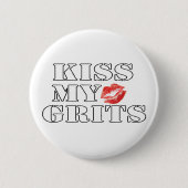 kissmygrits button (Vorderseite)