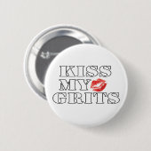 kissmygrits button (Vorne & Hinten)