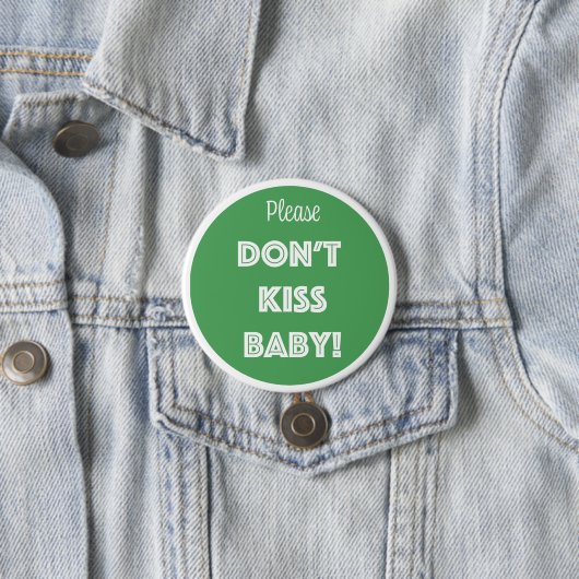 KISST EUCH NICHT BABY! BUTTON (Beispiel)