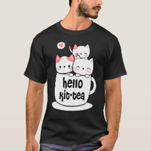 Kit Tea Katze  Cute Und  Katze T-Shirt