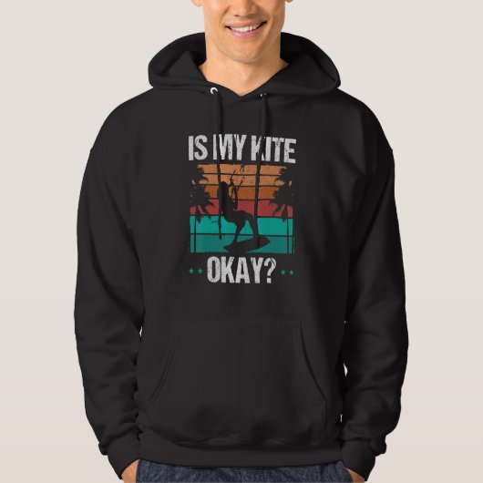 Kitboarder Funny Is my Kite okay Humor Kitesurfer  Hoodie (Vorderseite)