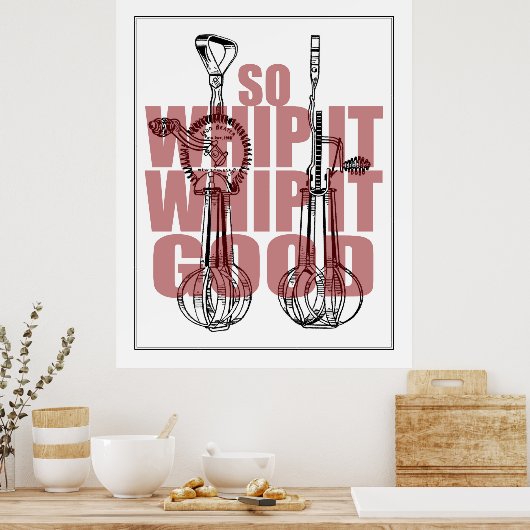 Kitchen Whisk Art | Whip It Good Funny Poster (Küche)