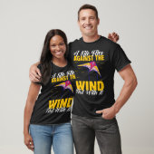 Kite A Flies Against The Wind Not With It Kiter Fl T-Shirt (Unisex)