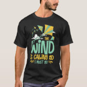 Kite Flying Beginner Wind Stunt Kite Quotes T-Shirt (Vorderseite)