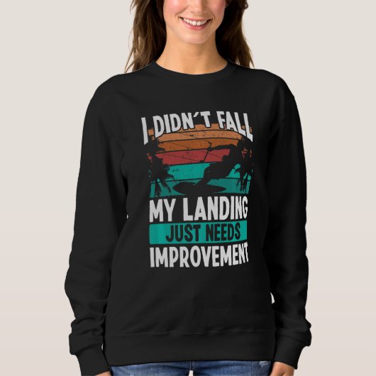 Kiteboarder Landings need Improvement Kitesurfer K Sweatshirt (Vorderseite)