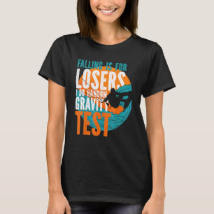 Kitesurfer Falling ist für Verlierer Ich tue Rando T-Shirt