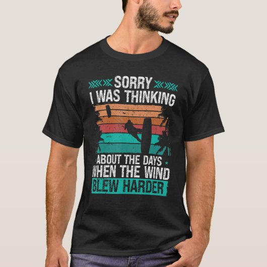 Kitesurfer Funny Sorry I was thinking Humor Kitebo T-Shirt (Vorderseite)
