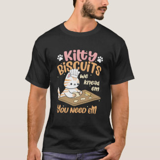Kitten Kneading Dough Baker Cat Kitty Cat Mom Cat  T-Shirt